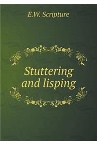 Stuttering and Lisping