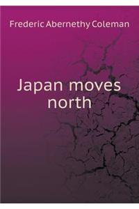 Japan Moves North