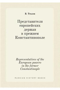 Representatives of the European Powers in the Former Constantinople