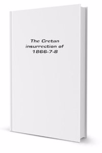 Cretan insurrection of 1866-7-8