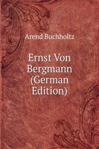 Ernst Von Bergmann (German Edition)