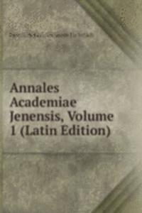 Annales Academiae Jenensis, Volume 1 (Latin Edition)