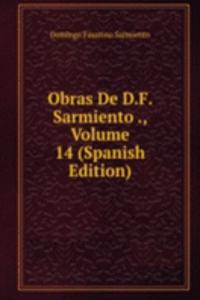 Obras De D.F. Sarmiento ., Volume 14 (Spanish Edition)