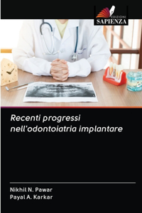 Recenti progressi nell'odontoiatria implantare