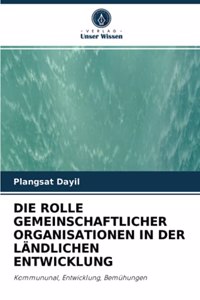 Rolle Gemeinschaftlicher Organisationen in Der Ländlichen Entwicklung