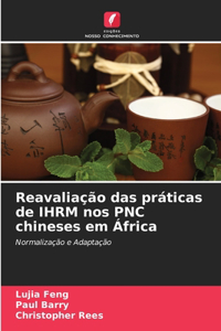 Reavaliação das práticas de IHRM nos PNC chineses em África