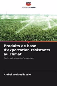 Produits de base d'exportation résistants au climat