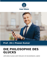 Die Philosophie Des Glücks