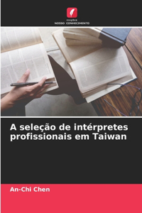 A seleção de intérpretes profissionais em Taiwan