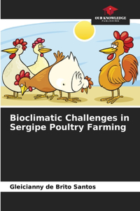 Bioclimatic Challenges in Sergipe Poultry Farming