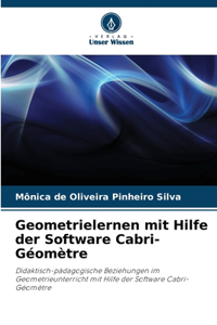 Geometrielernen mit Hilfe der Software Cabri-Géomètre