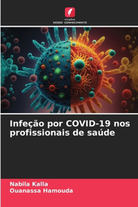 Infeção por COVID-19 nos profissionais de saúde