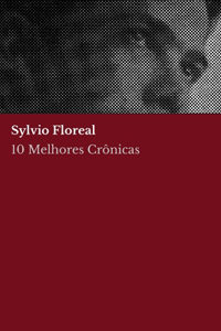 10 melhores crônicas - Sylvio Floreal