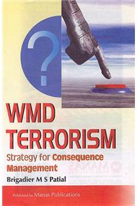 WMD Terrorism: Strategy for Consequence Management