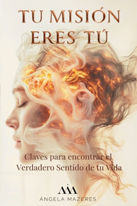 Tu Misión Eres Tú