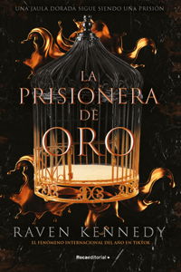 Prisionera de Oro. Una Jaula Dorada Sigue Siendo Una Prisión / Gild. the Plated Prisoner