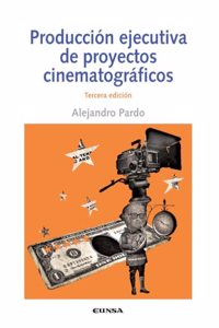 Produccion ejecutivas de Proyectos Cinematografricos 3aED