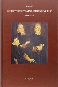 OBRA COMPLETA.LOS CONVERSOS Y LA INQUISICION SEVILLANA