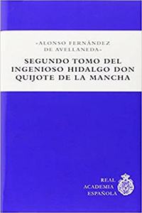 Segundo Tomo Del Ingenioso Hidalgo Don Quijote De La Mancha