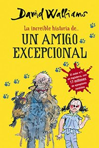 La increíble historia de un amigo excepcional / The incredible story of an exceptional friend