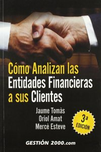 Como analizan las entidades finacieras a sus clientes