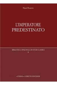L'Imperatore Predestinato: I Presagi Di Potere in Epoca Imperiale Romana