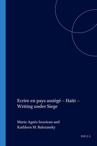 Ecrire En Pays Assiege-Haiti-writing Under Siege