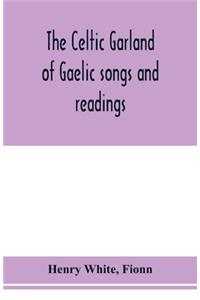 Celtic garland of Gaelic songs and readings. Translation of Gaelic and English songs