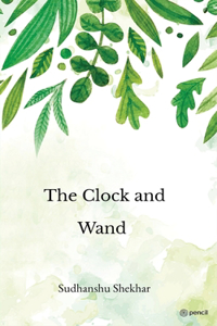 Clock and Wand