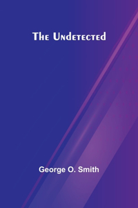 Undetected