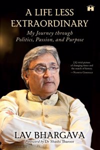 A  Life Less Extraordinary: My Journey through Politics, Passion, and Purpose