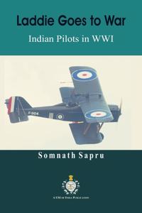 Laddie Goes to War : Indian Pilots in World War I
