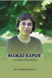 Manju Kapur A Postmodern Critical Reading