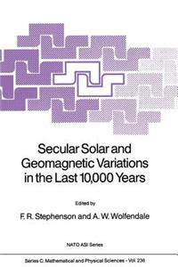 Secular Solar and Geomagnetic Variations in the Last 10,000 Years