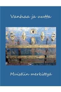Vanhaa ja uutta