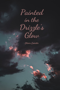 Painted in the Drizzle's Glow