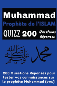 Muhammad Prophète de l'Islam Quizz 200 Questions Réponses