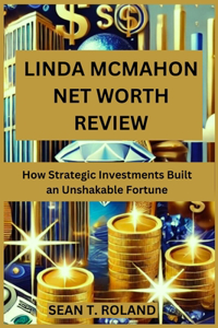 Linda McMahon Net Worth Review