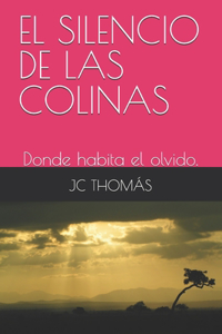 El Silencio de Las Colinas