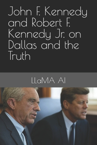 John F. Kennedy and Robert F. Kennedy Jr. on Dallas and the Truth
