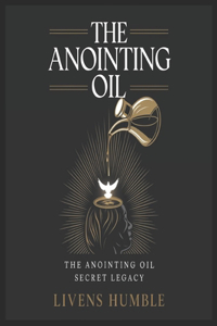 The Anointing Oil