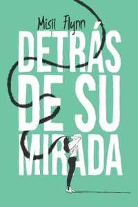 Detrás de Su Mirada