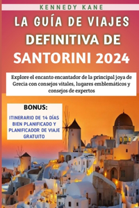 Guía De Viajes Definitiva De Santorini 2024