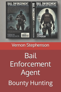 Bail Enforcement Agent