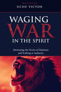 Waging War in the Spirit