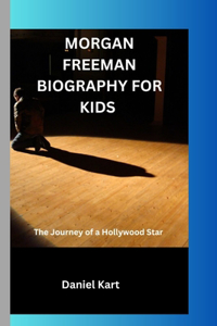 Morgan Freeman Biography for Kids