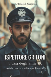 ISPETTORE GRIFONI - i CASI DEGLI ANNI '60