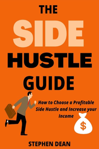 The Side Hustle Guide