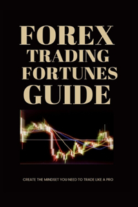 Forex Trading Fortunes Guide