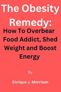 The Obesity Remedy